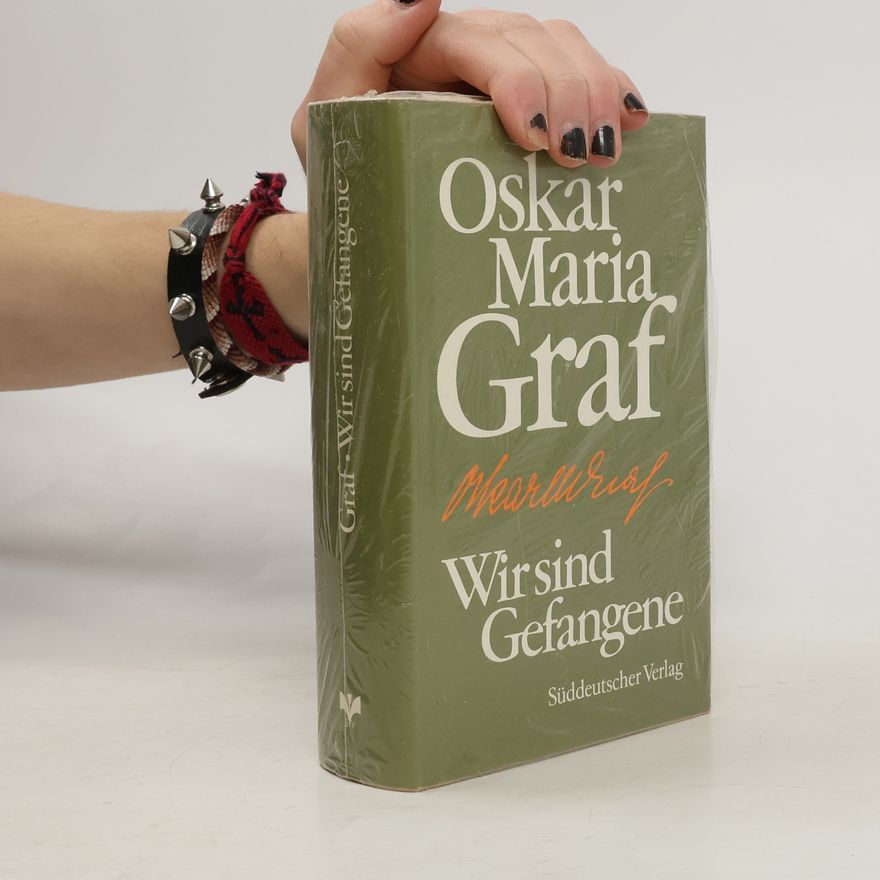 Oskar Maria Graf Wir sind Gefangene