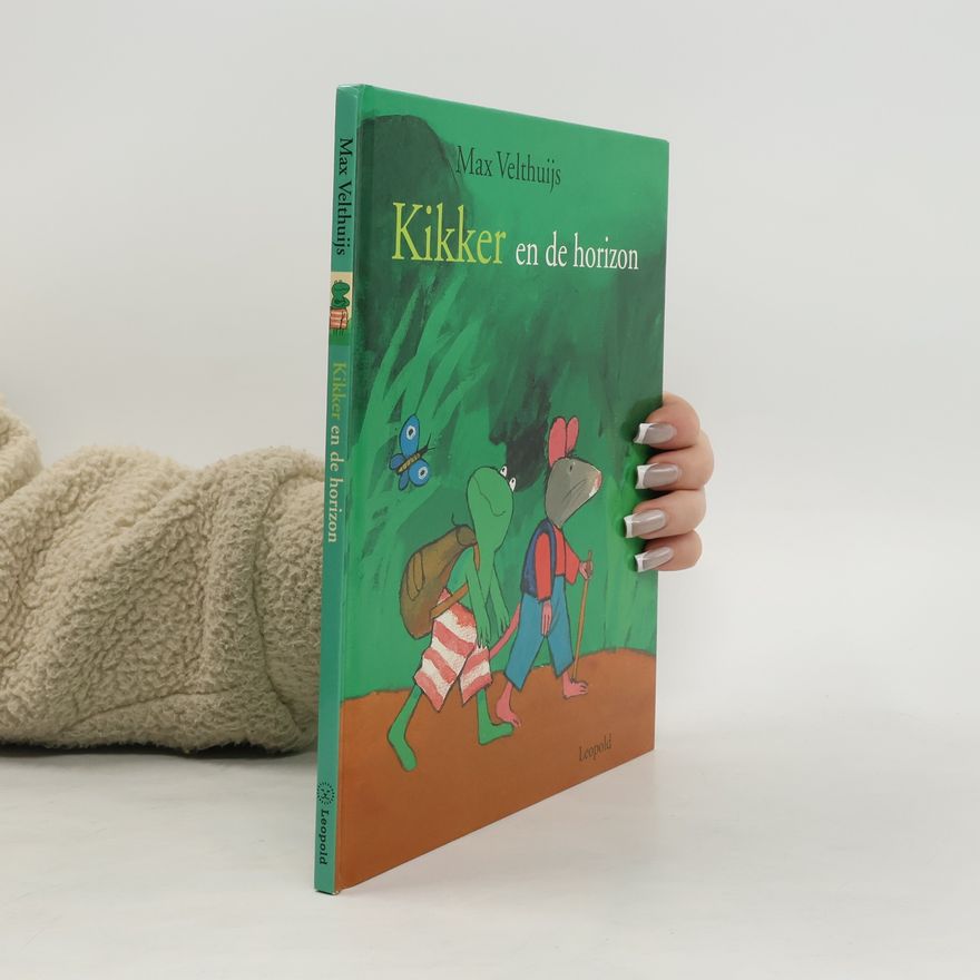 Max Velthuijs De wereld van Kikker: Kikker en de horizon