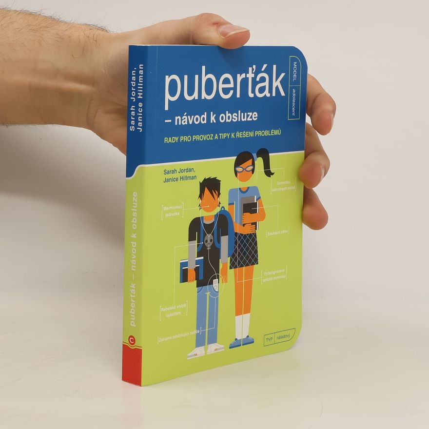 Janice Hillman Puberťák - návod k obsluze: Rady pro provoz a tipy k řešení problémů