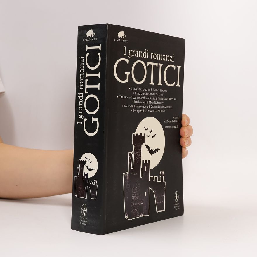 Riccardo Reim I grandi romanzi gotici - Edizioni integrali