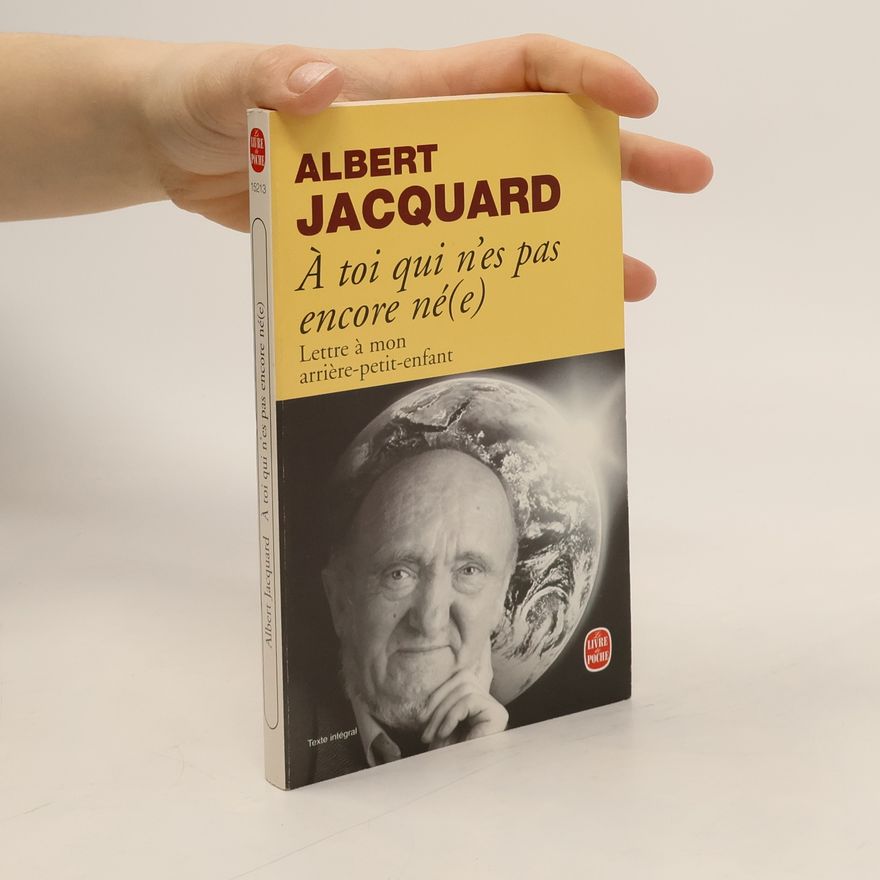 Albert Jacquard Livre de Poche: À toi qui n'es pas encore né(e)