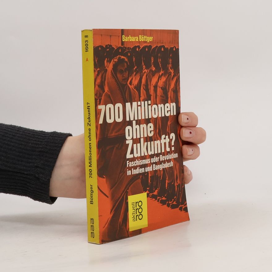 Barbara Böttger Rororo aktuell: 700 Millionen ohne Zukunft?