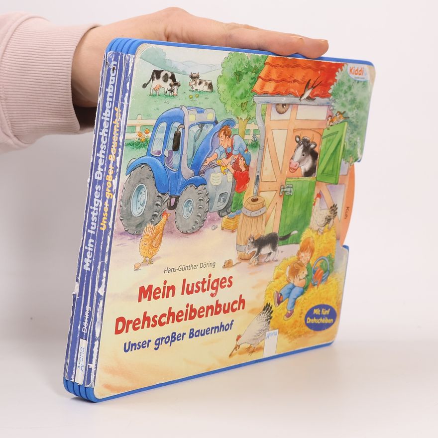 Hans Günther Döring Mein lustiges Drehscheibenbuch - unser großer Bauernhof