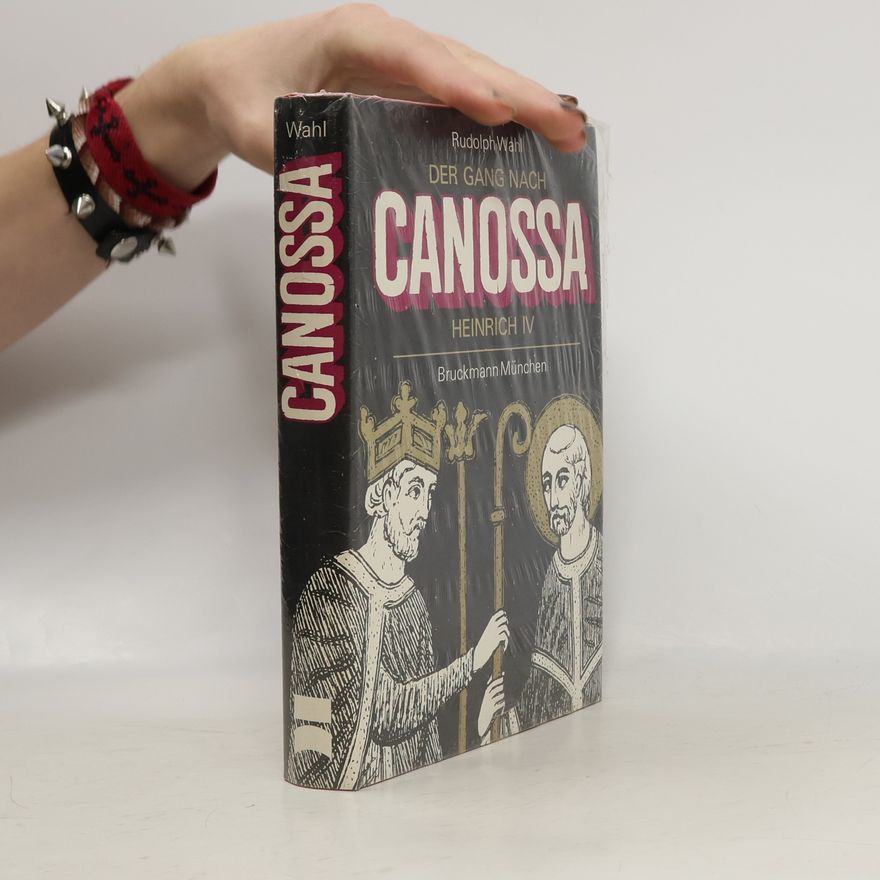 Rudolph Wahl Der Gang nach Canossa