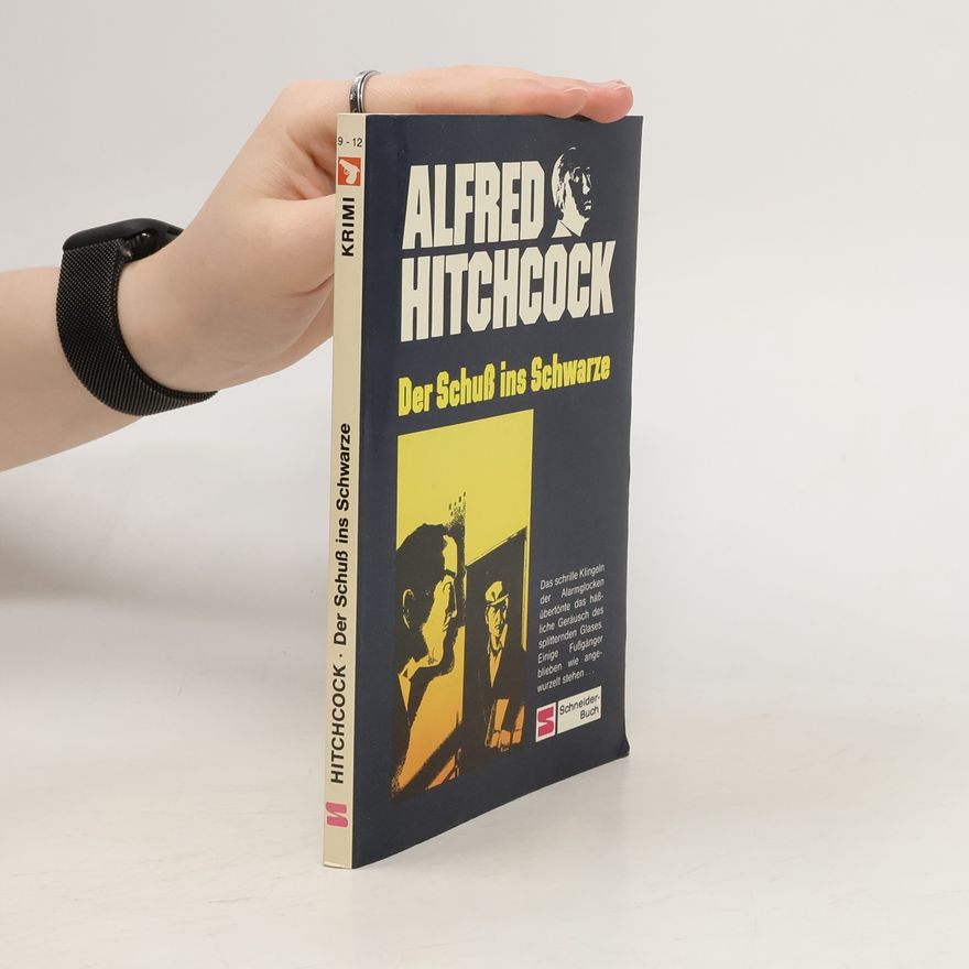 Alfred Hitchcock Heisse Kriminalgeschichten . - Bd. 9., Der Schuss ins Schwarze