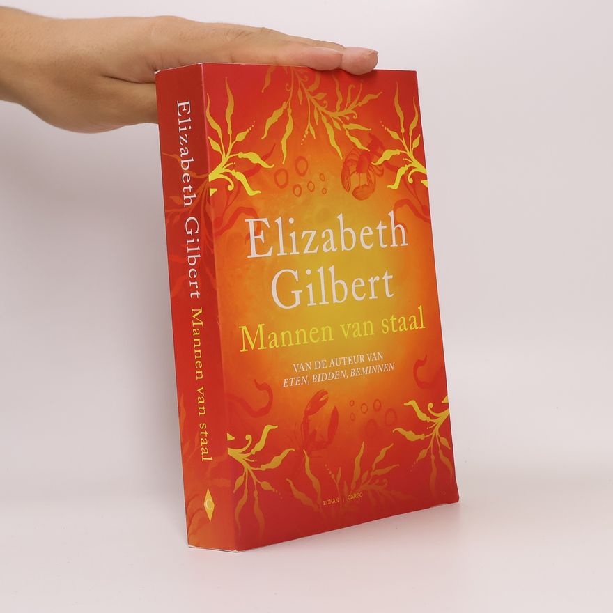 Elizabeth Gilbert Mannen van staal