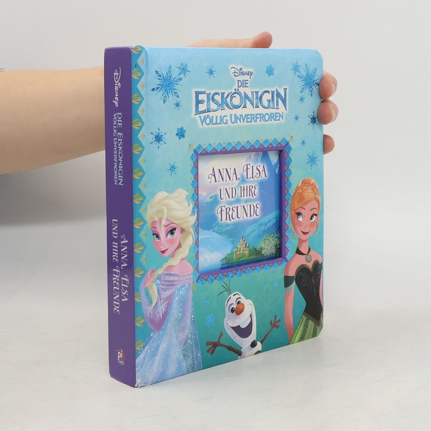 Autorenkollektiv Disney, Die Eiskönigin völlig unverfroren - Anna, Elsa und ihre Freunde