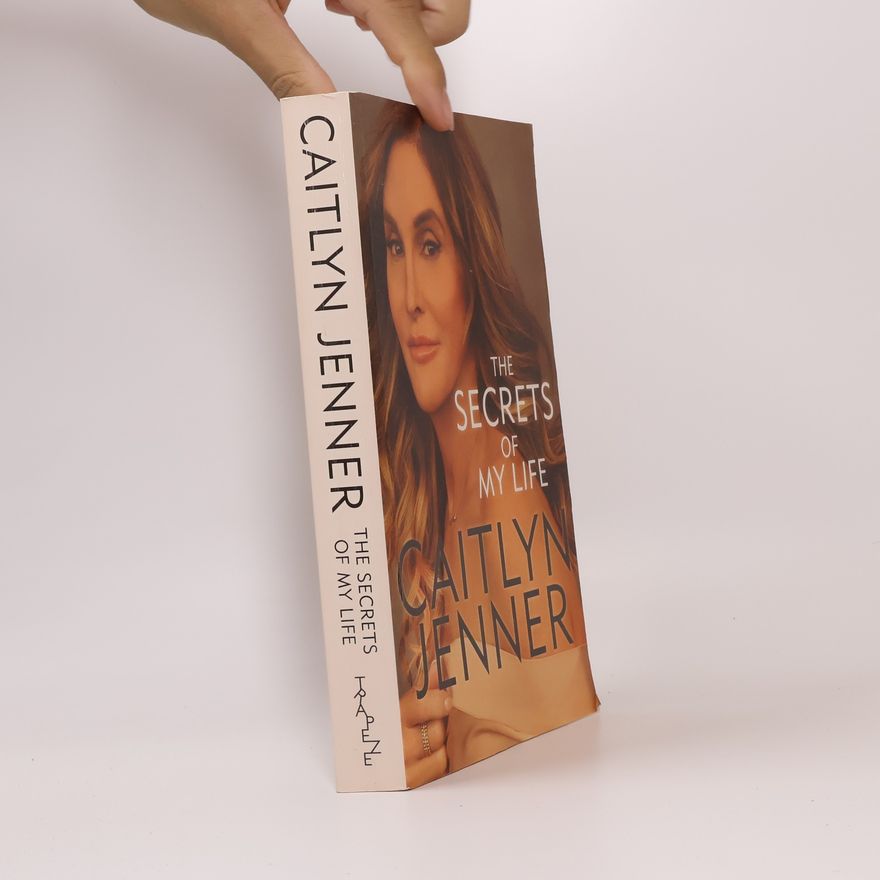 Caitlyn Jenner The Secrets of My Life