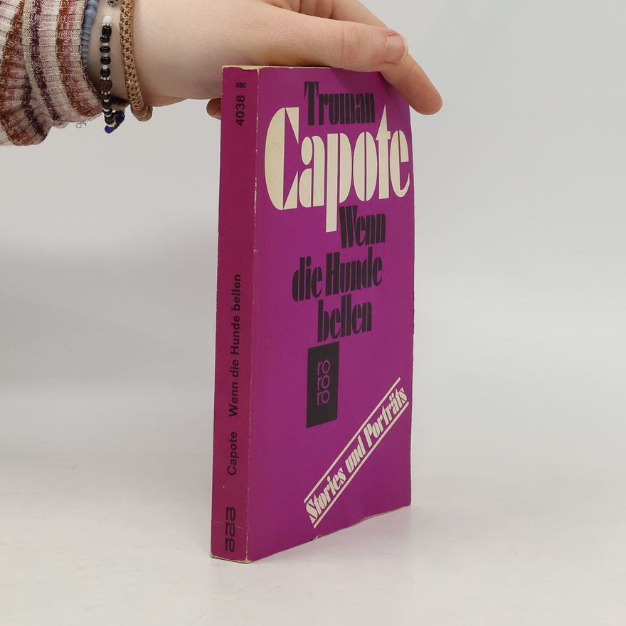 Truman Capote Wenn die Hunde bellen