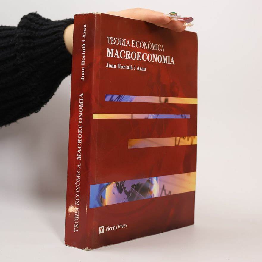 Joan Hortalà i Arau Teoria Econòmica: Macroeconomia