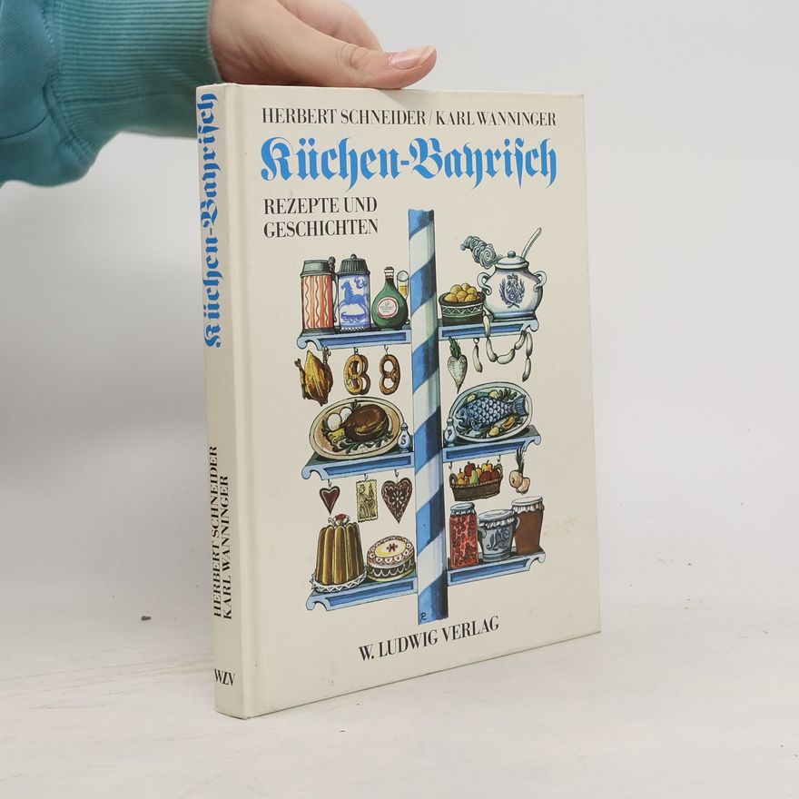 Jost-Herbert Schneider Küchen-Bayrisch
