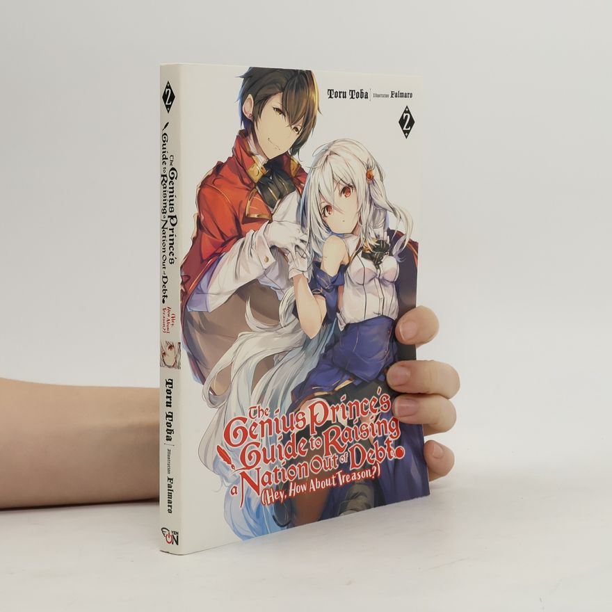 fal_maro The Genius Prince's Guide to Raising a Nation Out of Debt (Hey, How About Treason?) (Light Novel)