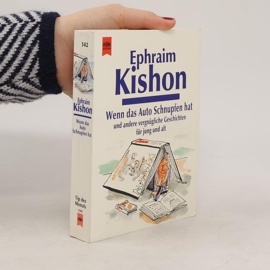 Ephraim Kishon Wenn das Auto Schnupfen hat