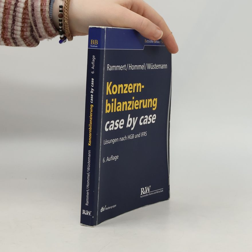 Michael Hommel Betriebs-Berater Studium - BWL Case by Case: Konzernbilanzierung Case by Case
