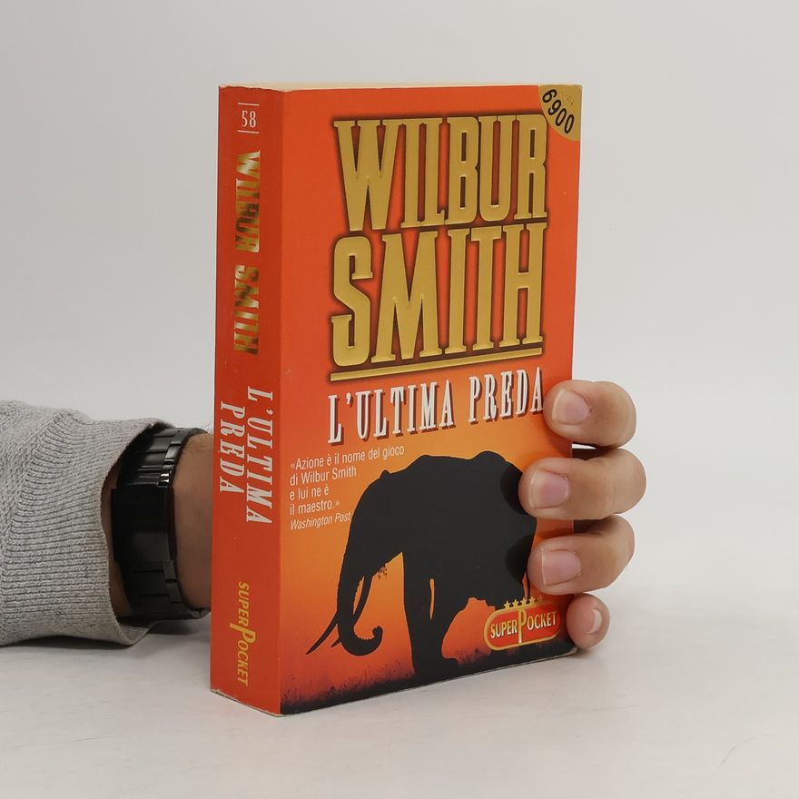 Wilbur A. Smith L'ultima preda
