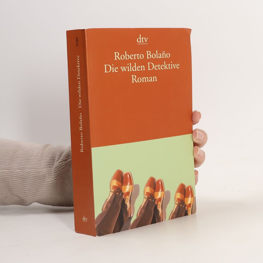 Roberto Bolaño Die wilden Detektive