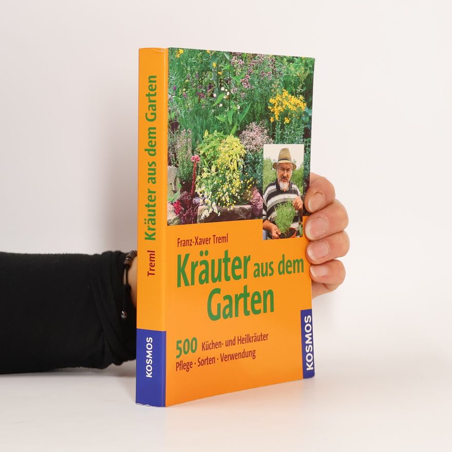 Franz Xaver Treml Kräuter aus dem Garten