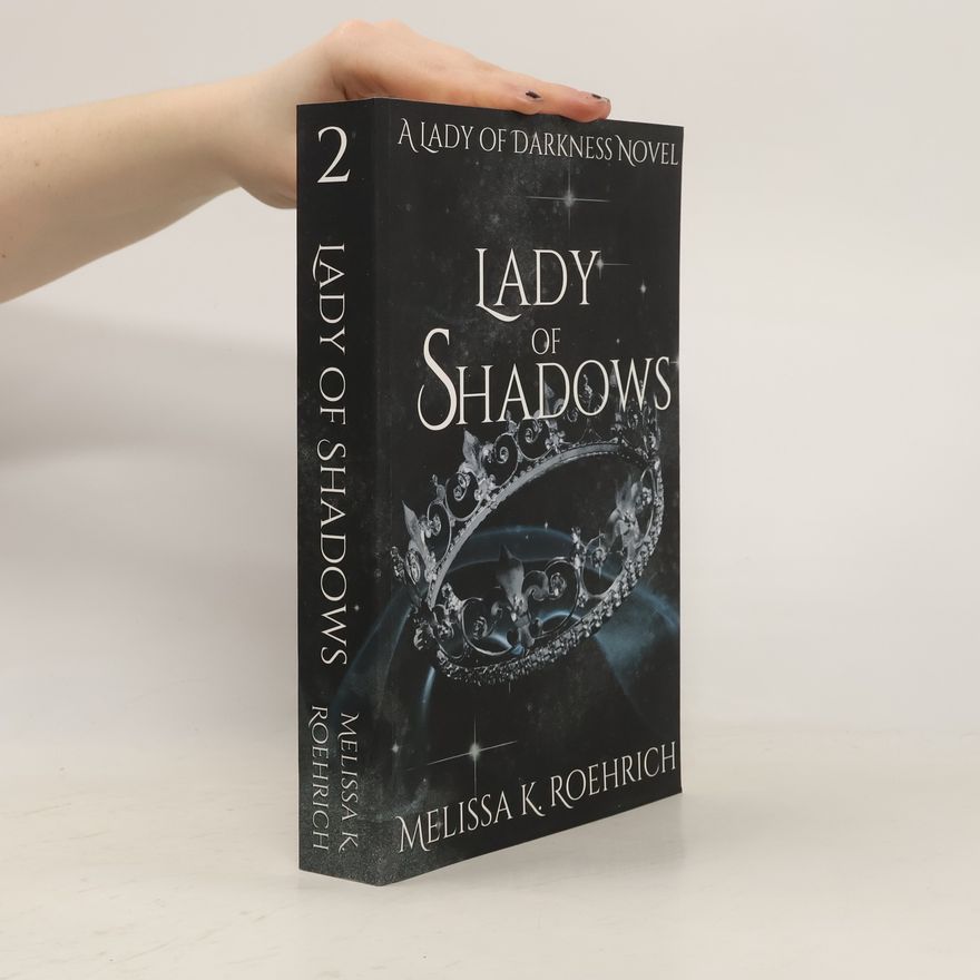 Melissa K. Roehrich Lady of Darkness - 2: Lady of Shadows