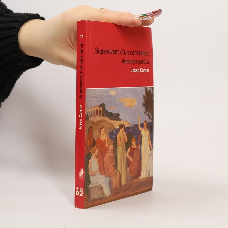 Josep Carner Puigoriol Educació 62 - 73: Supervivent d'un cant remot