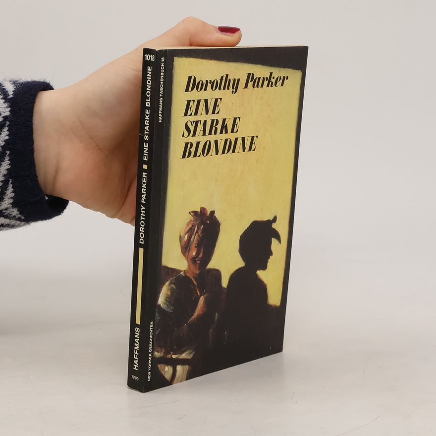 Dorothy Parker Eine starke Blondine