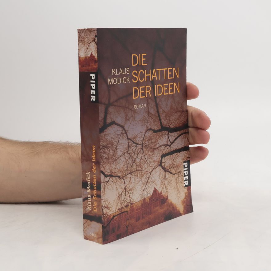 Klaus Modick Die Schatten der Ideen