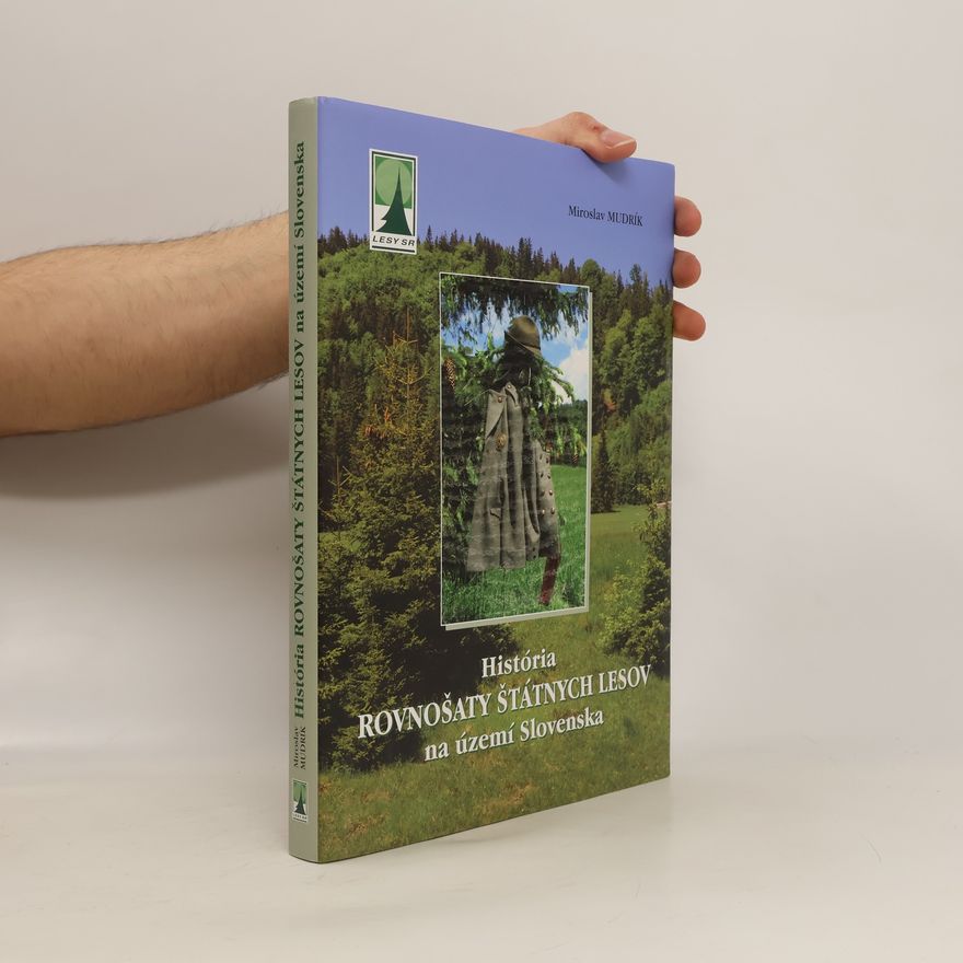 Miroslav Mudrík História rovnošaty štátnych lesov na území Slovenska