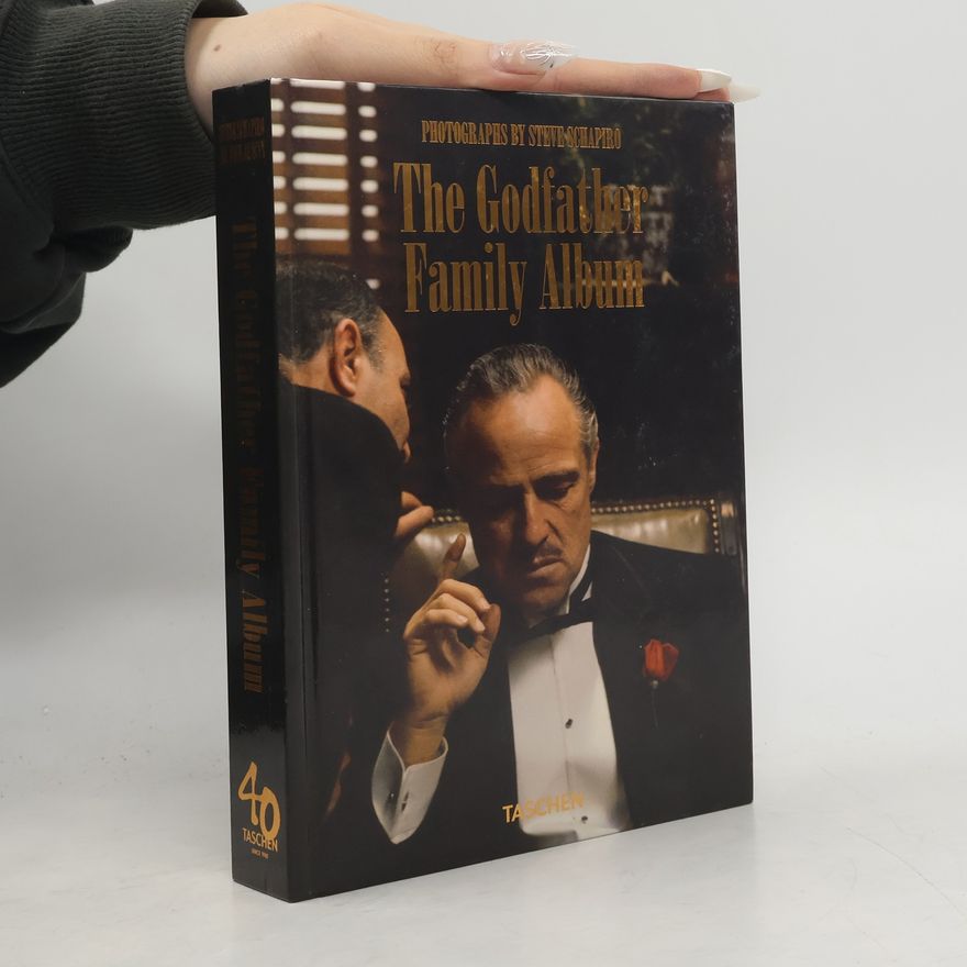 Steve SchapiroPaul Duncan Steve Schapiro. The Godfather Family Album. 40th Anniversary Edition