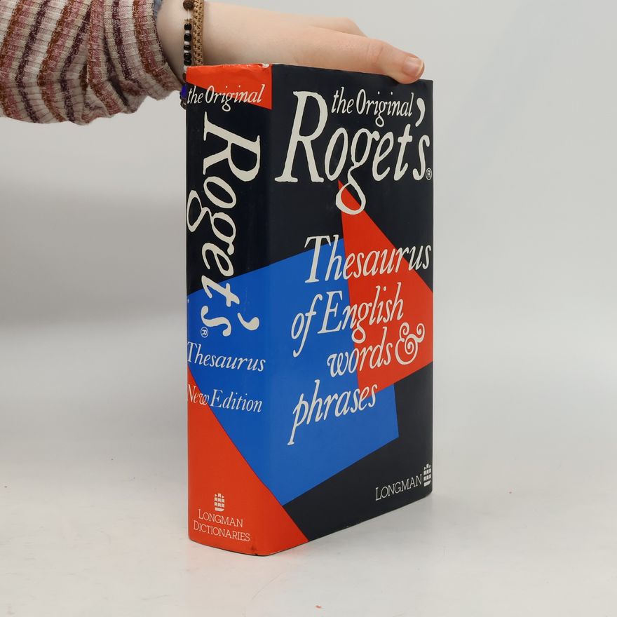 Peter Mark Roget The Original Roget's Thesaurus of English Words and Phrases - New Edition