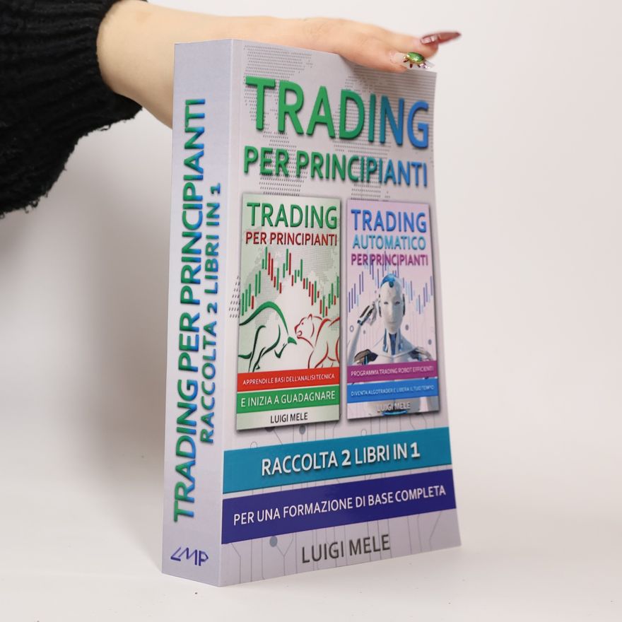 Luigi Mele Raccolta 2 libri in 1: Trading per principianti