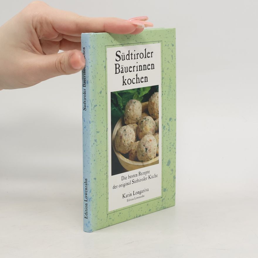 Karin Longariva Südtiroler Bäuerinnen kochen