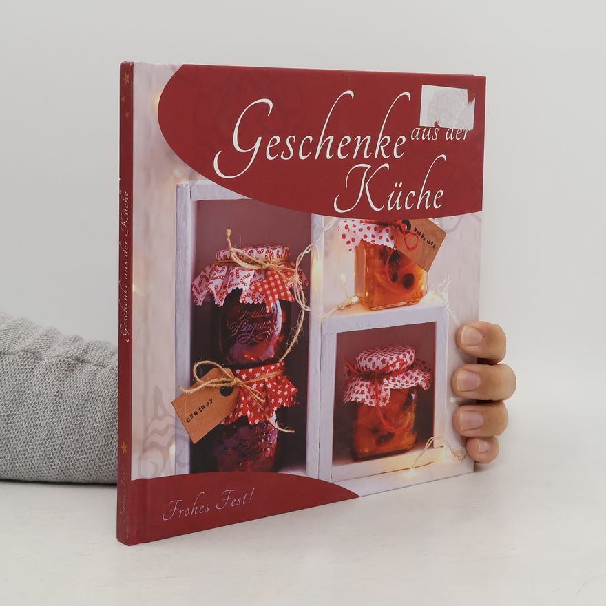 Kolektiv autorů Geschenke aus der Küche