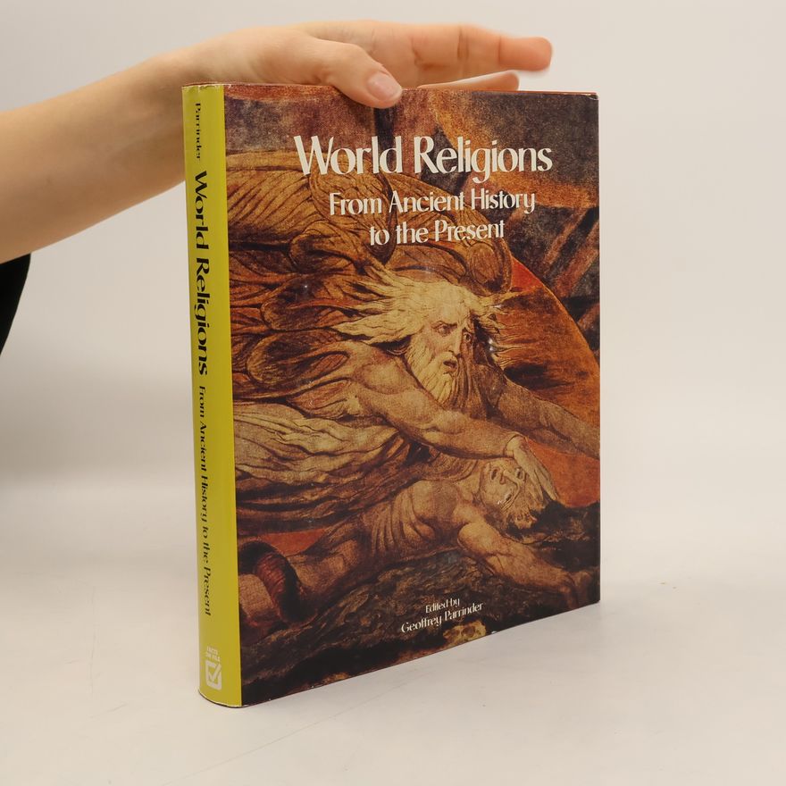 Geoffrey Parrinder World Religions: From Ancient History to the Present