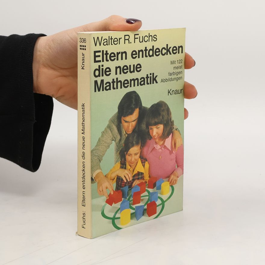 Walter Robert Fuchs Eltern entdecken die neue Mathematik 1