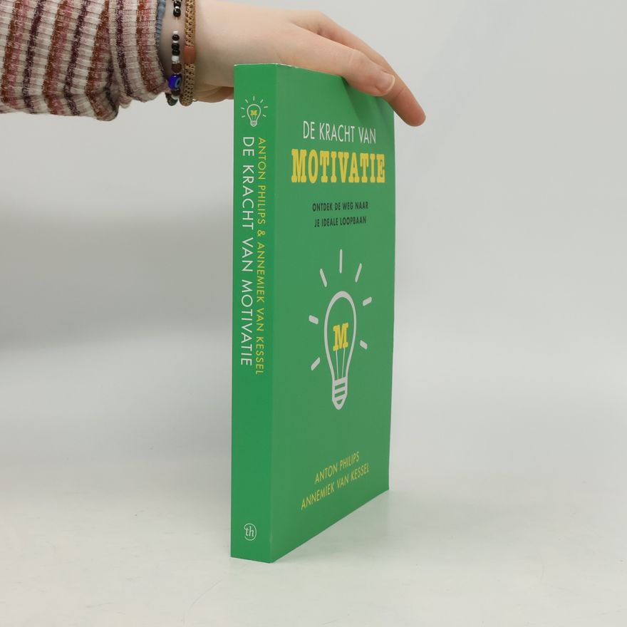 Anton Philips De kracht van motivatie
