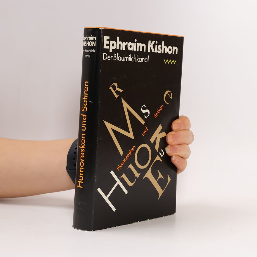 Ephraim Kishon Der Blaumilch-kanal. Humoresken und Satiren