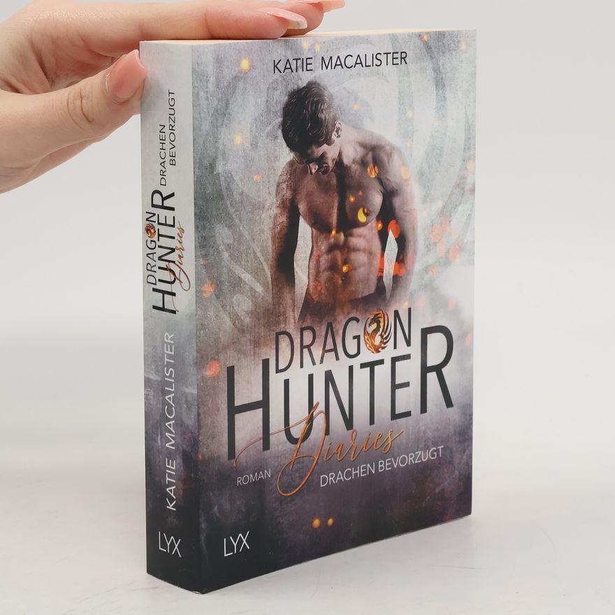 Katie MacAlister Dragon hunter diaries - Drachen bevorzugt
