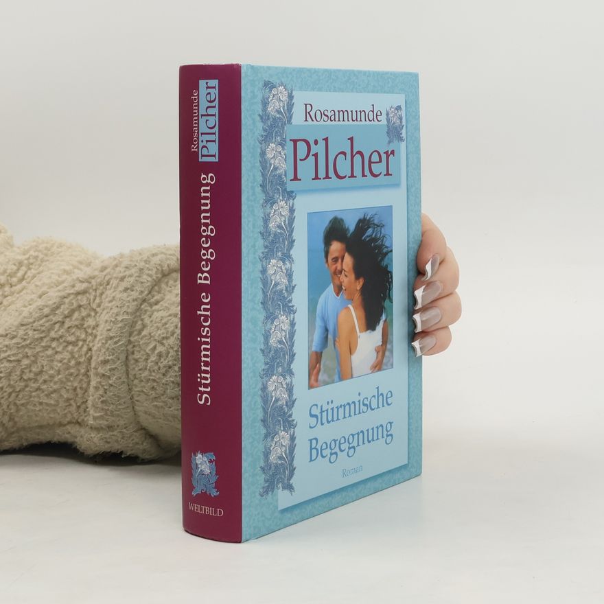 Rosamunde Pilcher Stürmische Begegnung