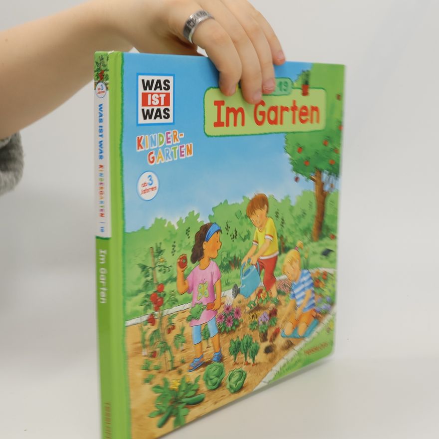 Andrea Weller-Essers WAS IST WAS Kindergarten Band 19 Im Garten