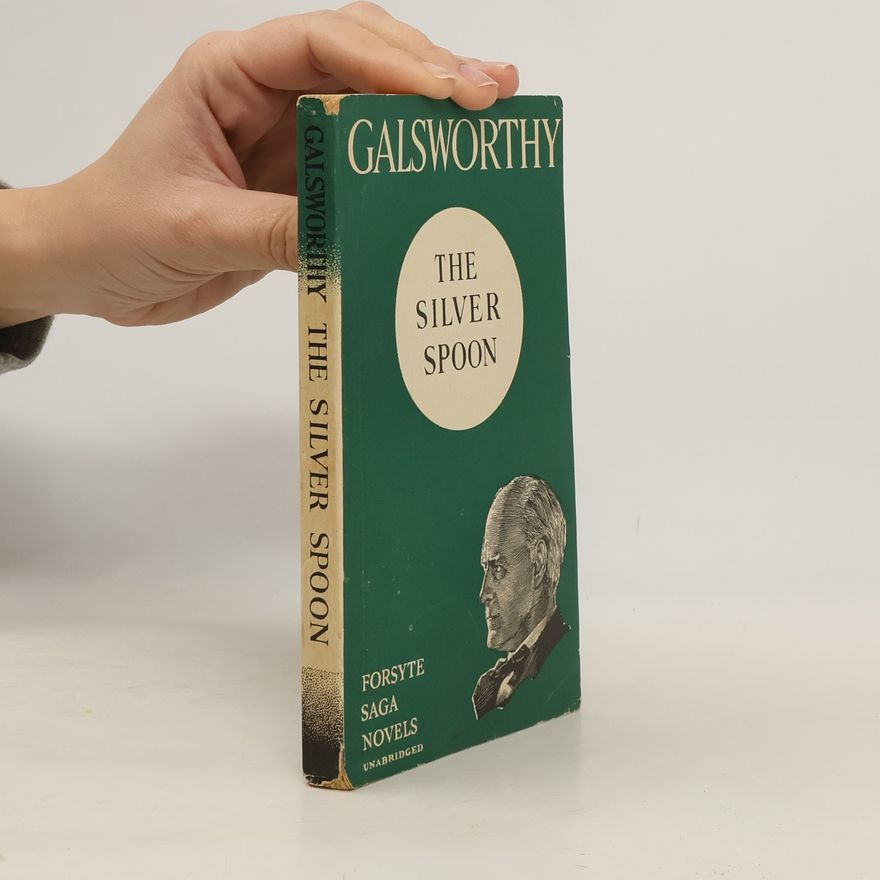 John Galsworthy The Silver Spoon