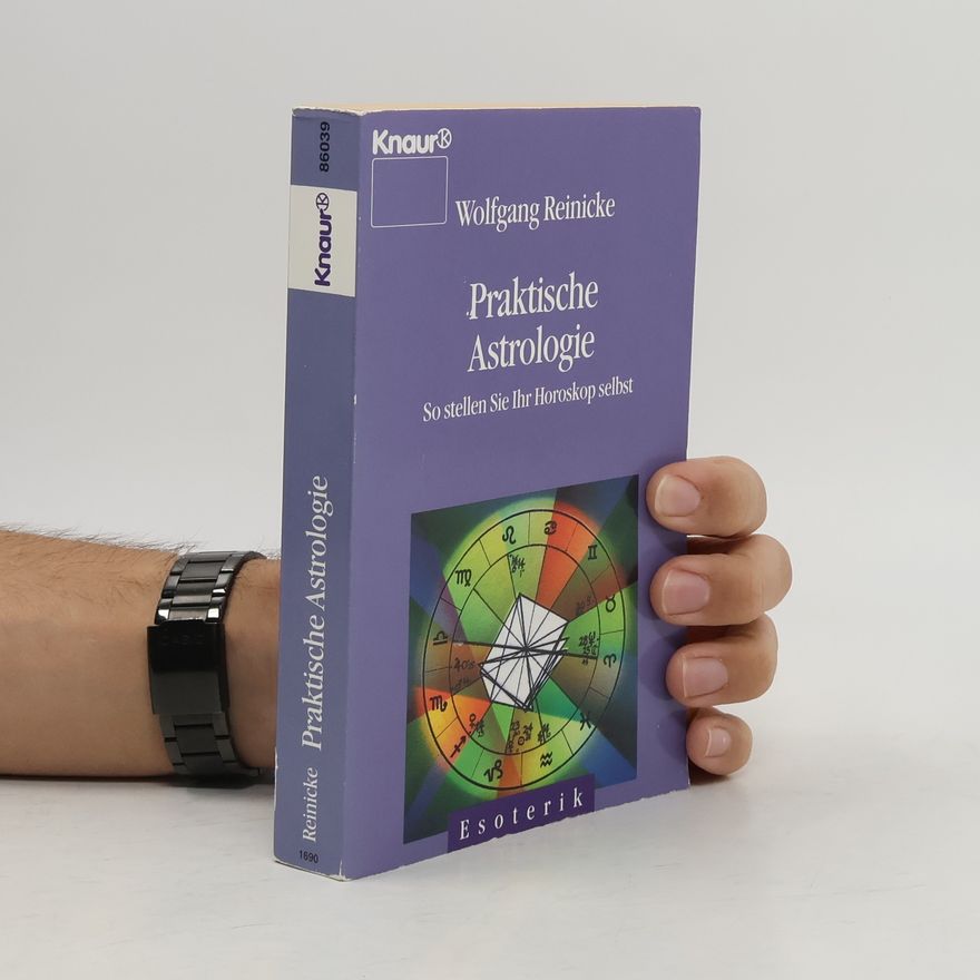 Wolfgang Reinicke Praktische Astrologie
