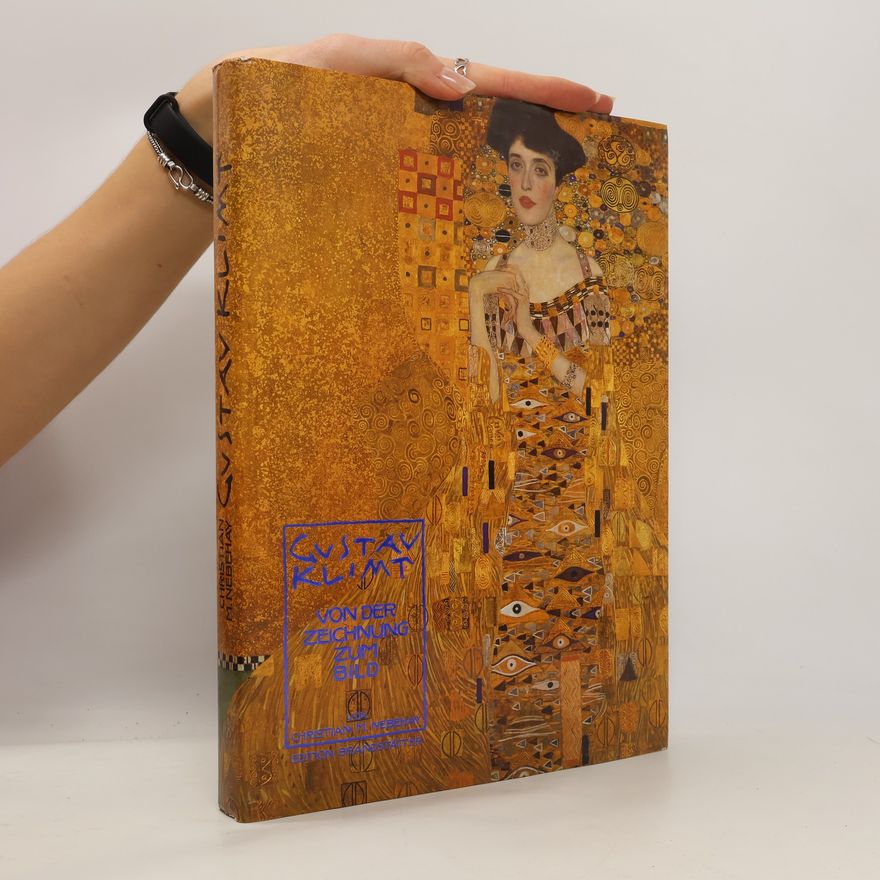 Christian M. Nebehay Gustav Klimt, von der Zeichnung zum Bild