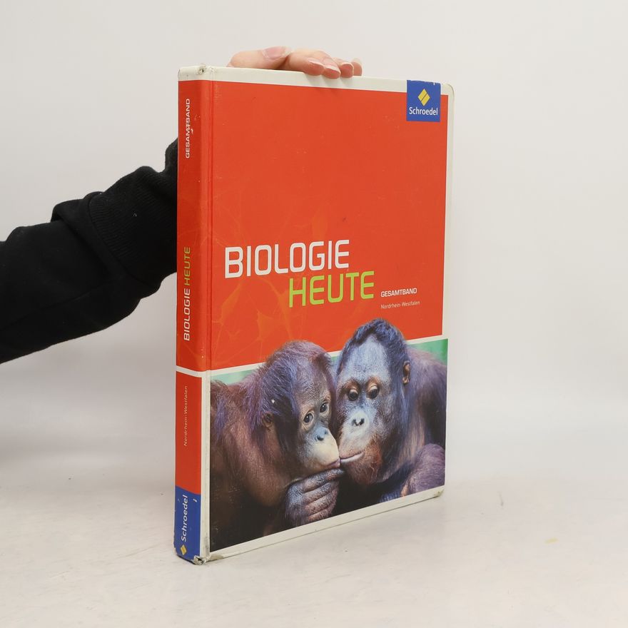 Autorenkollektiv Biologie heute Gesamtband. Schülerband. Sekundarstufe 2. Nordrhein-Westfalen