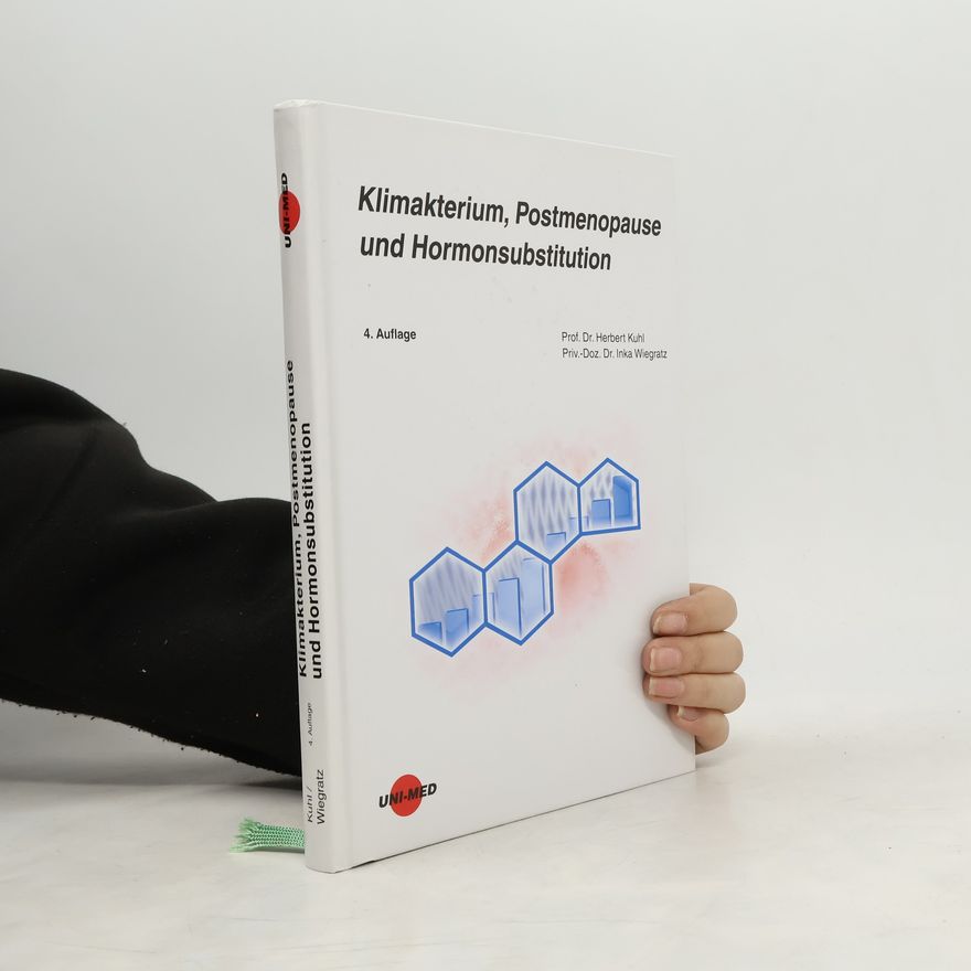 Inka Wiegratz Klimakterium, Postmenopause und Hormonsubstitution, 4. Auflage