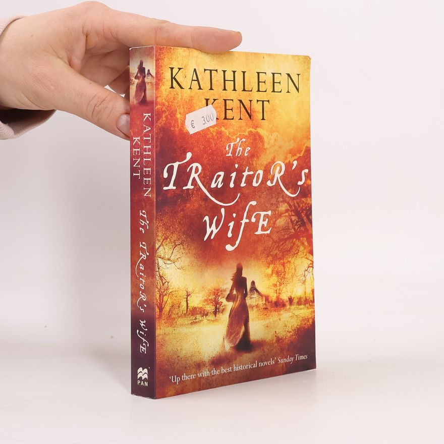 Kathleen Kent The Traitor's Wife