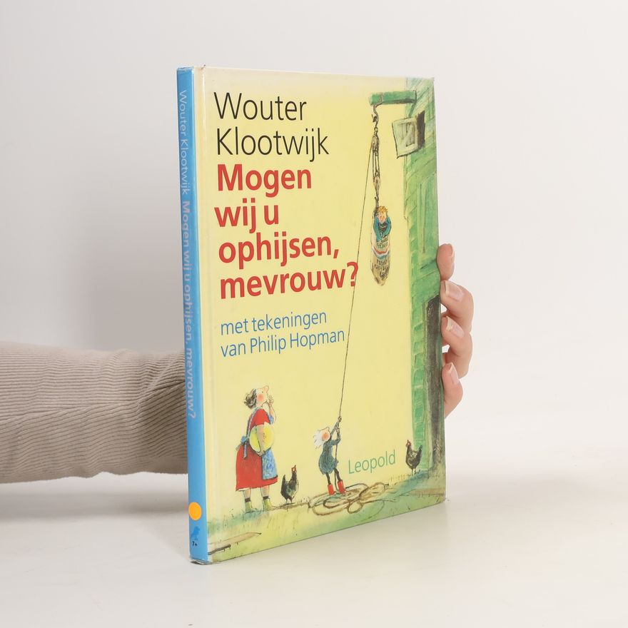 Wouter Klootwijk Mogen wij u ophijsen, mevrouw?