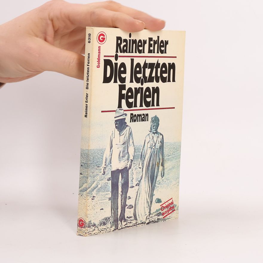 Rainer Erler Die letzten Ferien