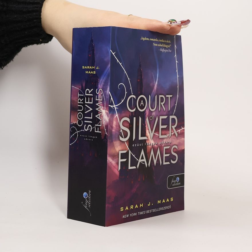 Sarah J. Maas A Court of Silver Flames – Ezüst lángok udvara