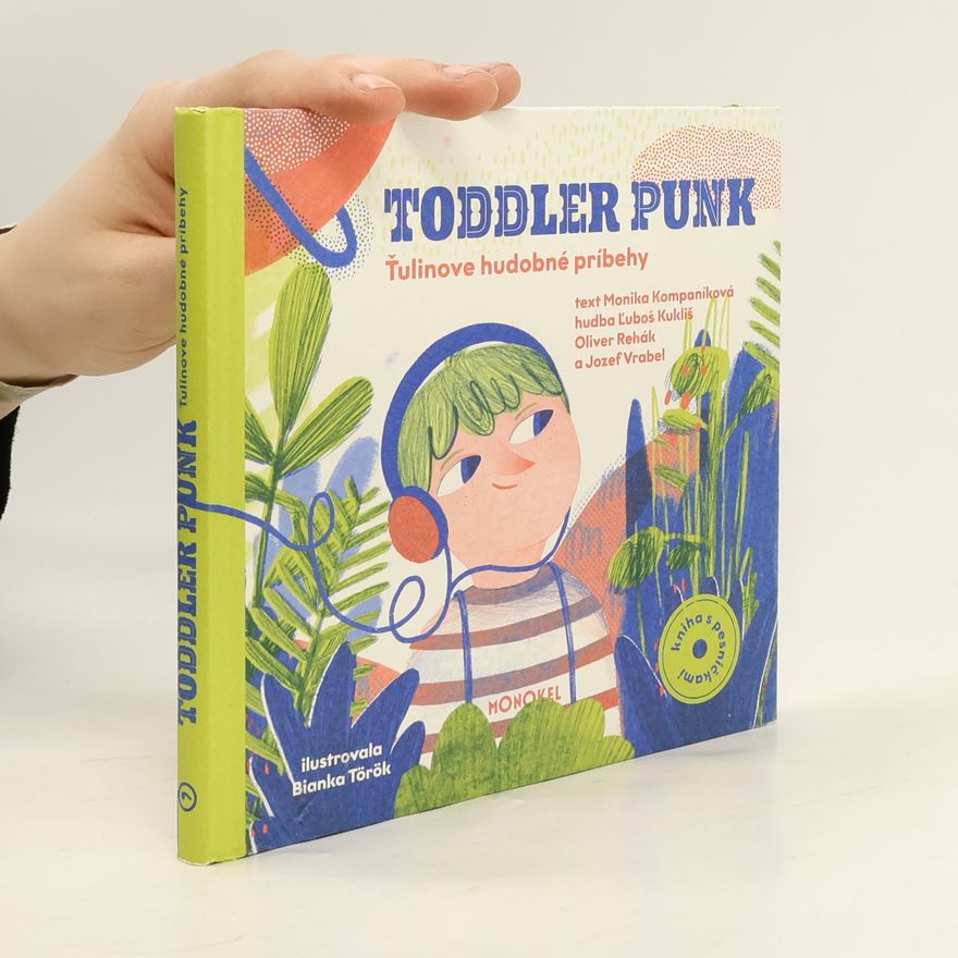 Monika Kompaníková Toddler punk. Ťulinove hudobné príbehy