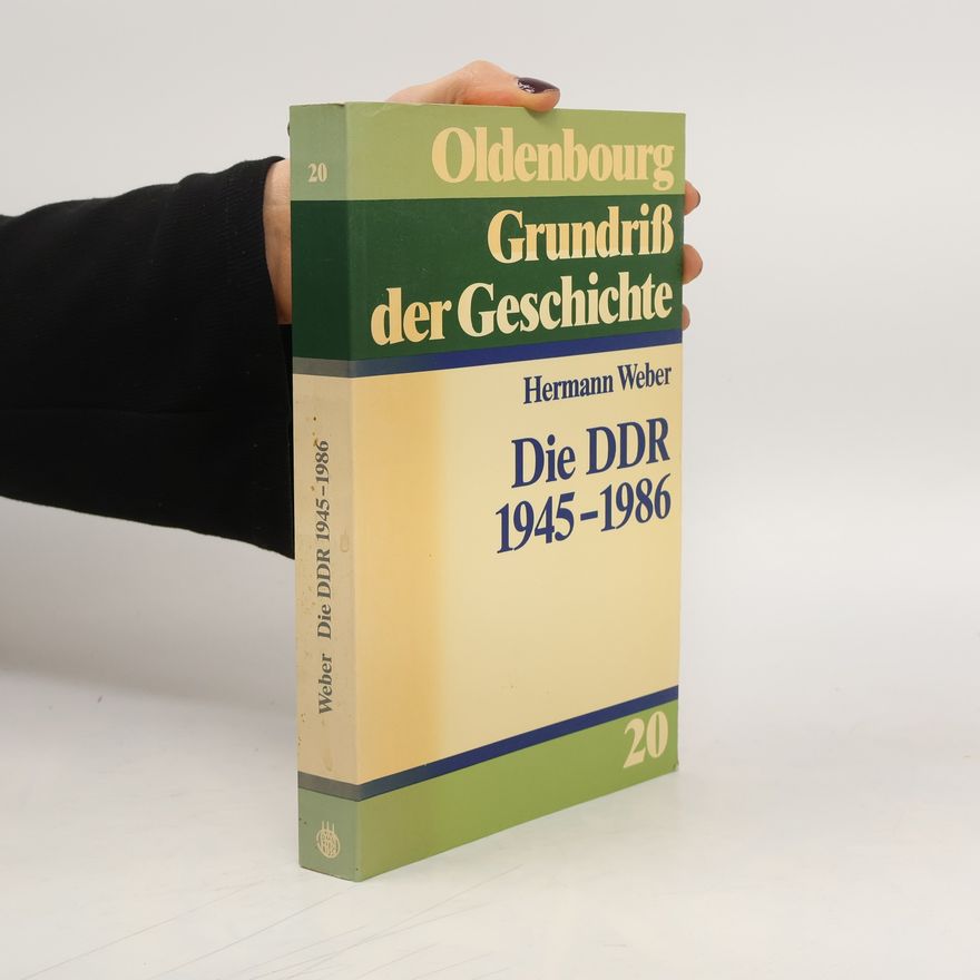 Hermann Weber Grundriß der Geschichte - 20: Die DDR 1945-1986