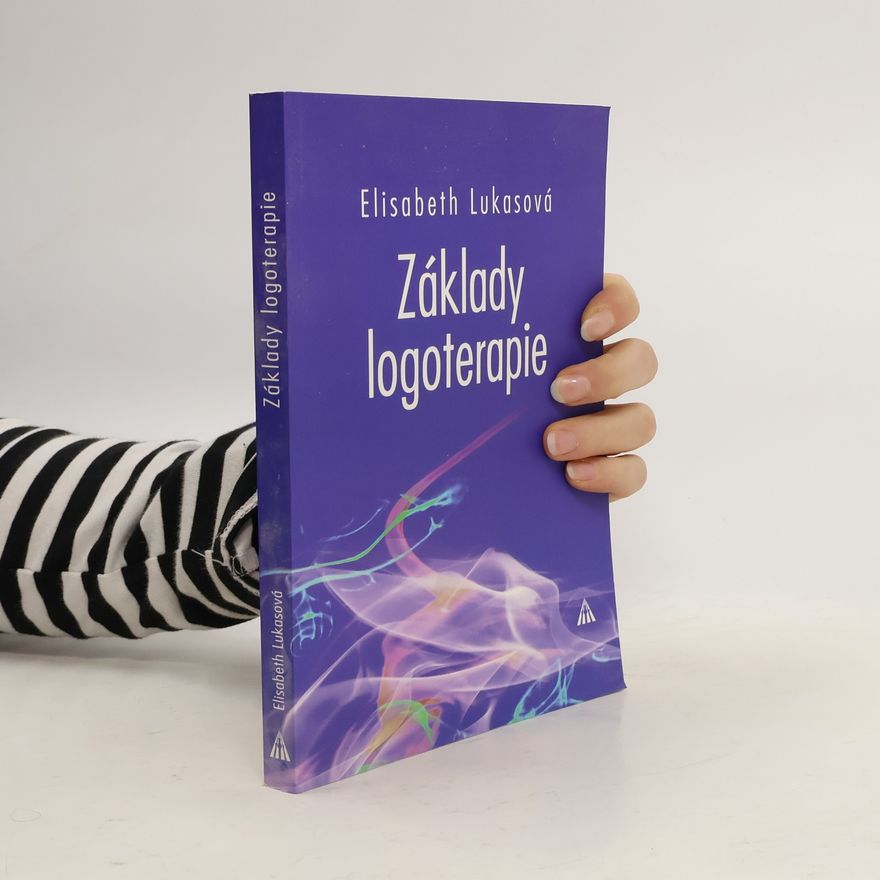 Elisabeth Lukas Základy logoterapie